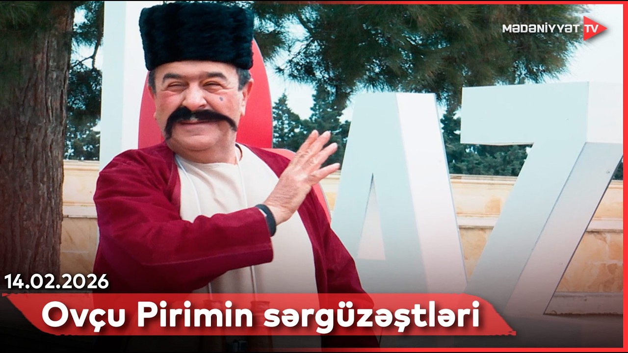 Ovçu Pirimin sərgüzəştləri | 14.02.2026