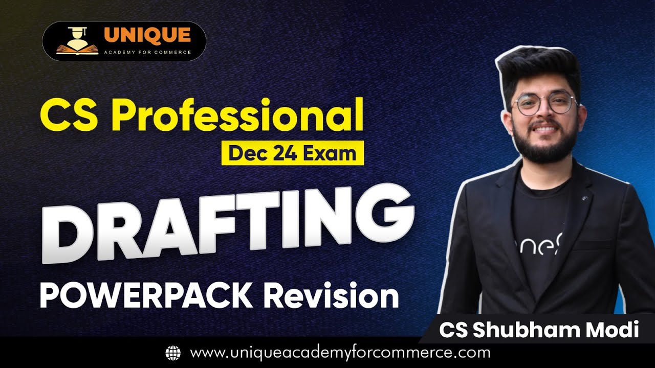 CS PROFESSIONAL DRAFTING POWERPACK REVISION CHAPTER 1 LEC 2