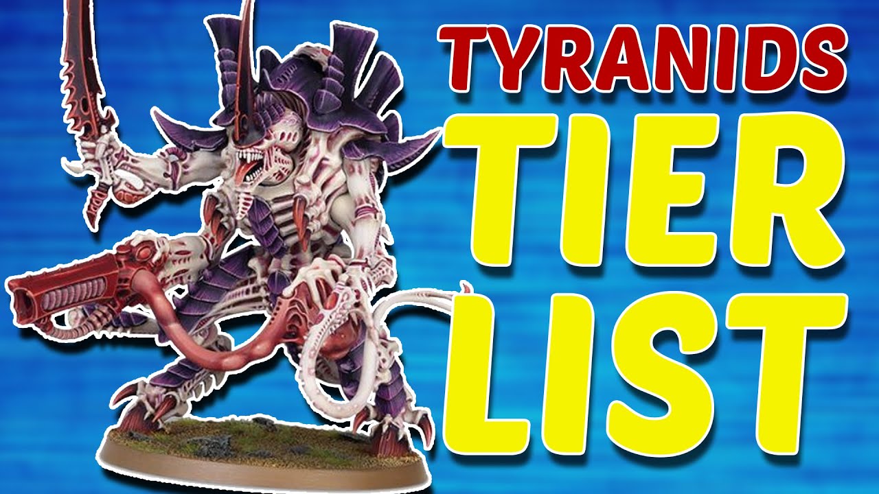 TYRANIDS Tier List