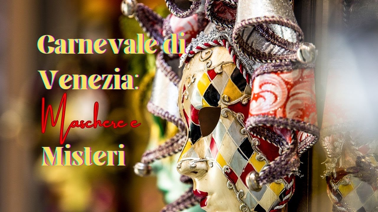 Maschere e Misteri: La Storia Segreta del Carnevale di Venezia