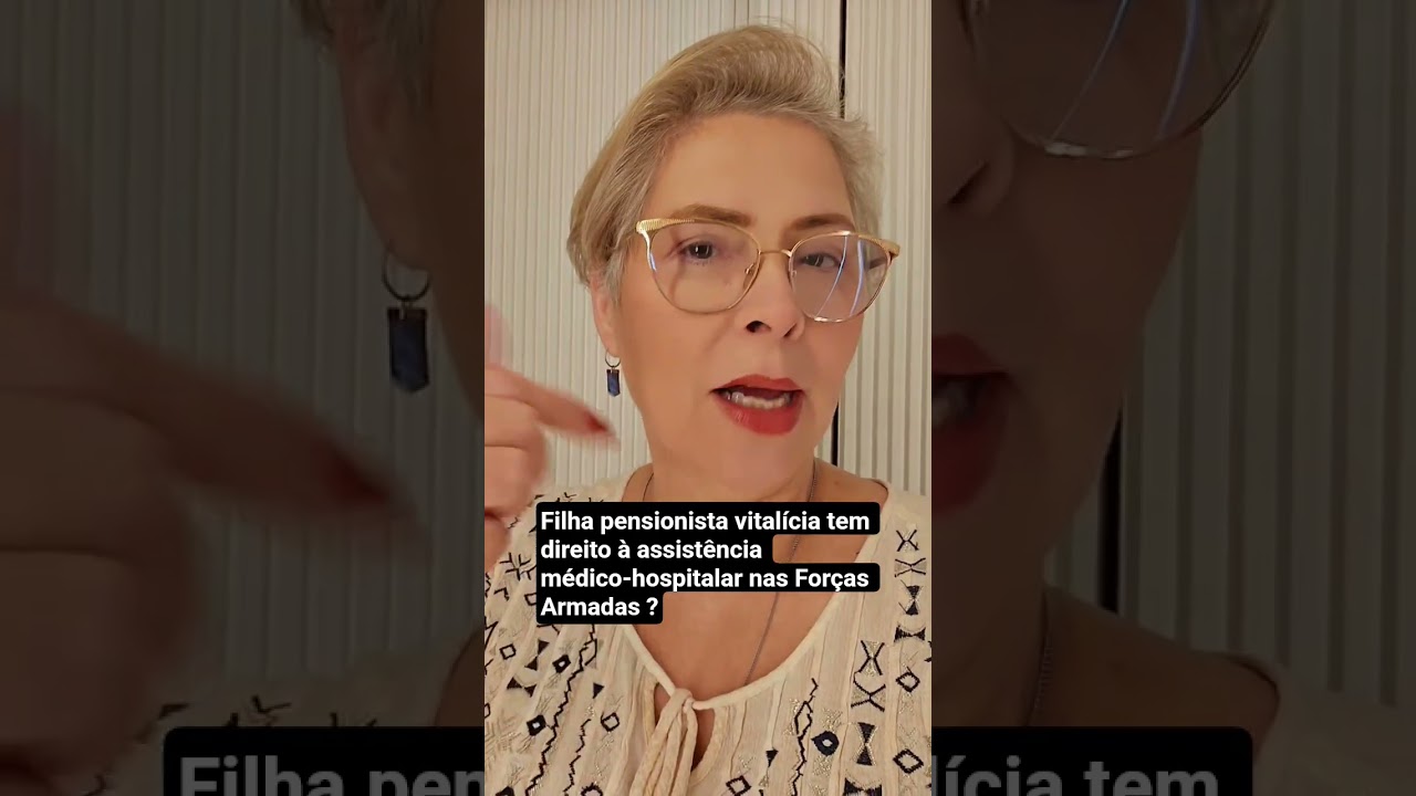 Filha pensionista tem direito &agrave; assist&ecirc;ncia m&eacute;dico-hospitalar na FA? #pensaomilitar #filhademilitar