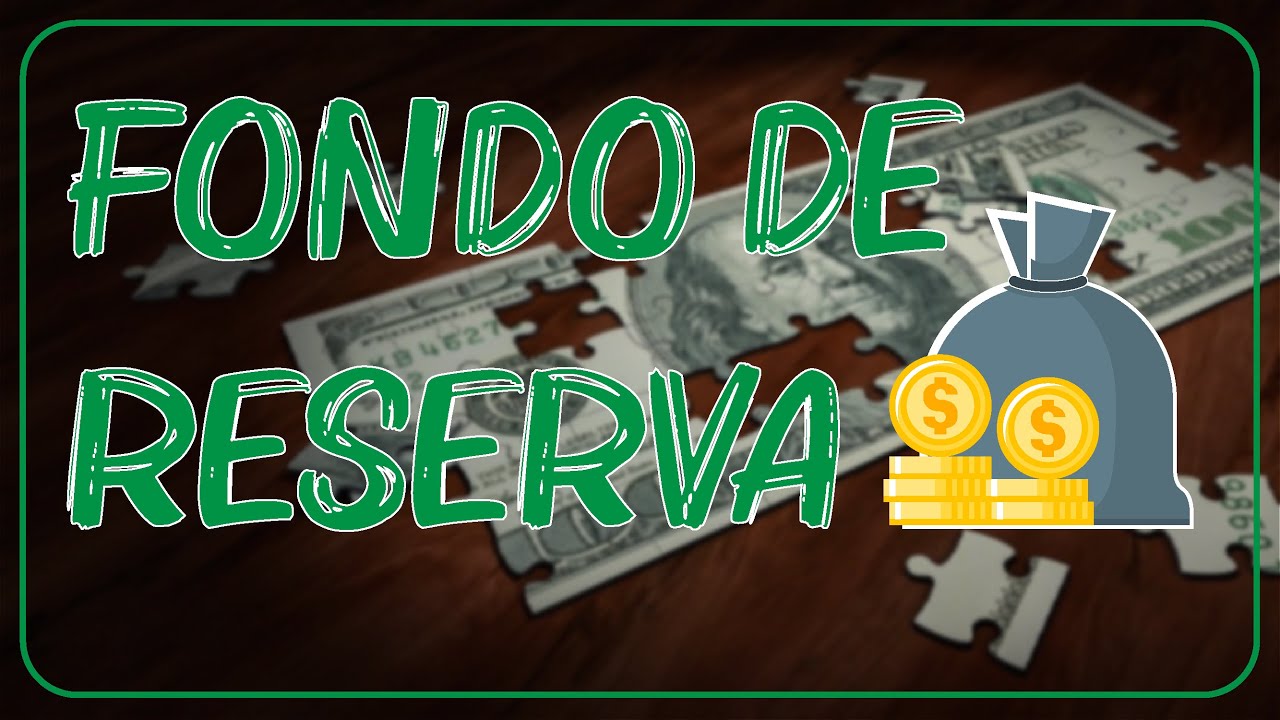 FONDOS DE RESERVA I ¿Qué es? ¿Cuándo cobrarlo? ¿Cuánto cobrarlo?