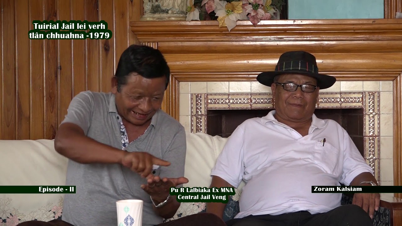 Tuirial Jail tang tlan chhuahna ngaihnawm - Episode   II