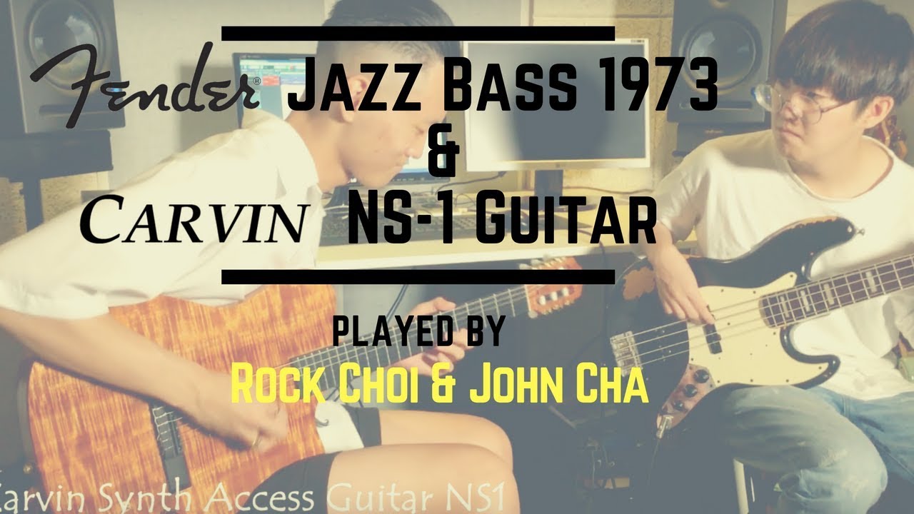 Fender Jazz Bass 1973 & Carvin NS-1 | Rock Choi & John Cha | 최록, 차순종