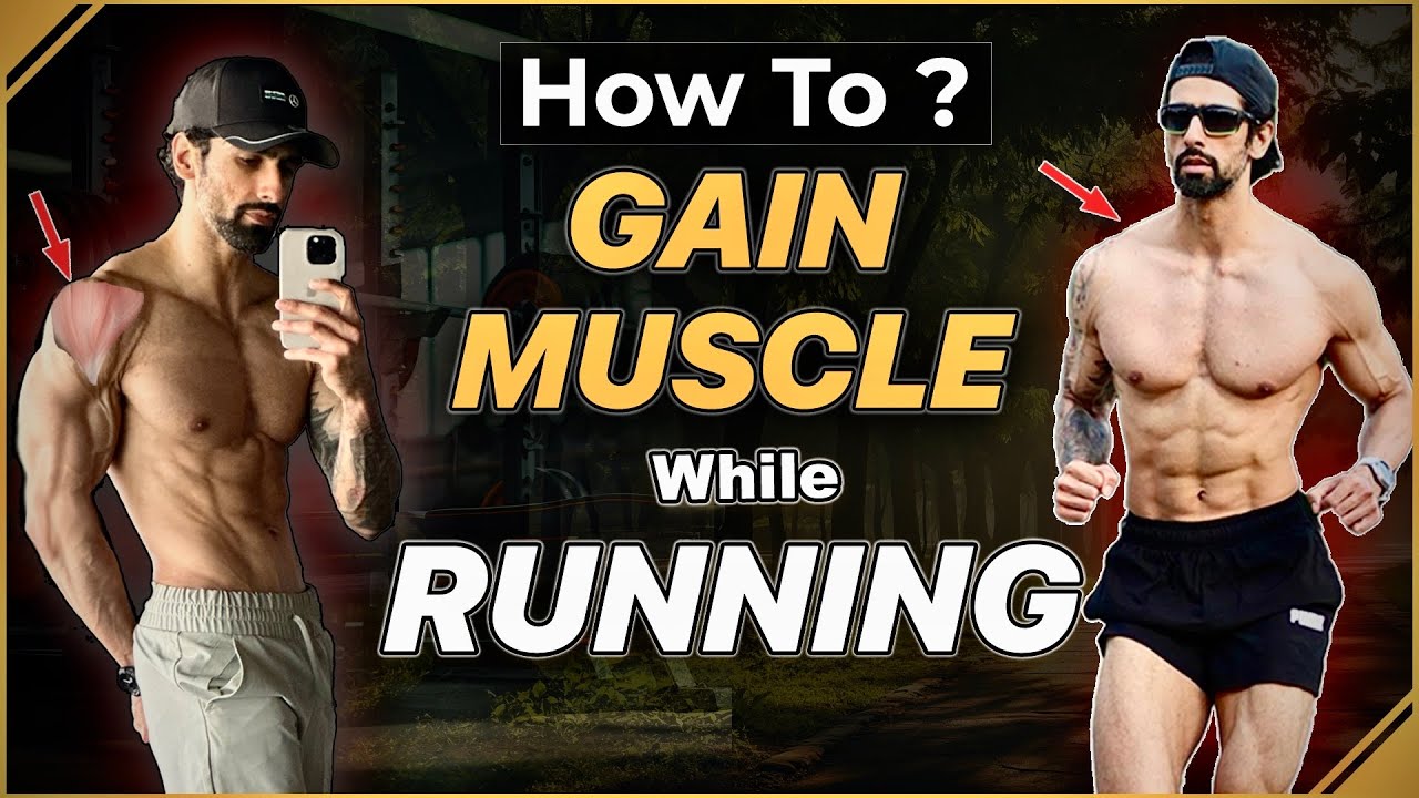 How To GAIN Muscle While Running (Full Diet Plan and Workout Routine)