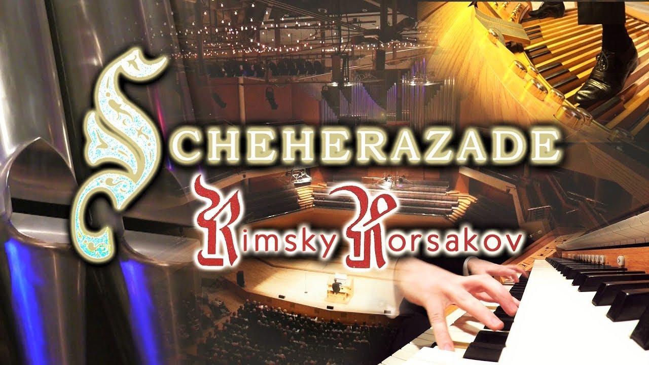 SCHEHERAZADE IV - RIMSKY-KORSAKOV - ORGAN SOLO - JONATHAN SCOTT