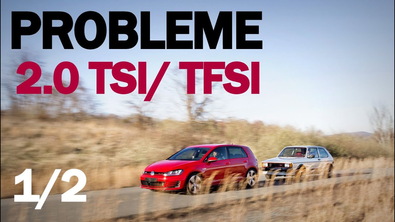 Fiabilitate si probleme 2.0 TSI TFSI  EA888 Audi VW Skoda Seat [1 din 2]