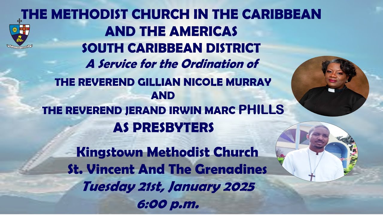 The Methodist Church in the Caribbean and the Americas South Caribbean District Ordination Service