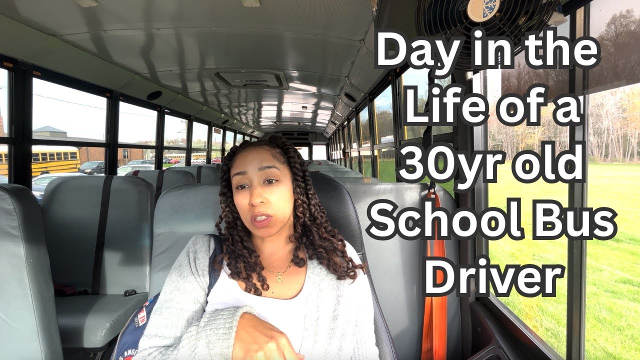 Day in the Life as a 30yr old School Bus Driver
