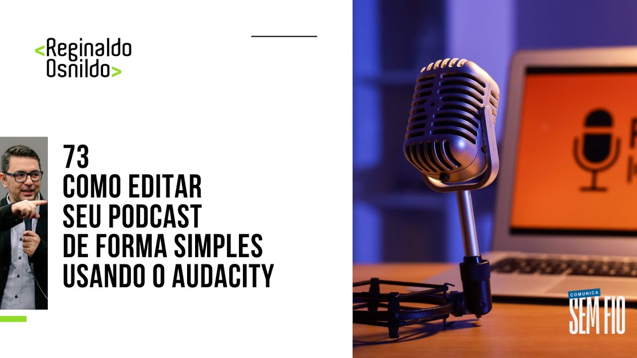 73 - COMO EDITAR SEU PODCAST DE FORMA SIMPLES USANDO O AUDACITY