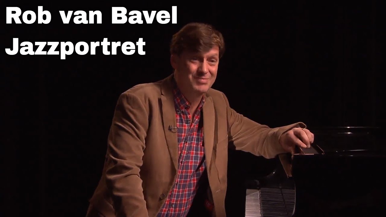Jazzportret - Rob van Bavel