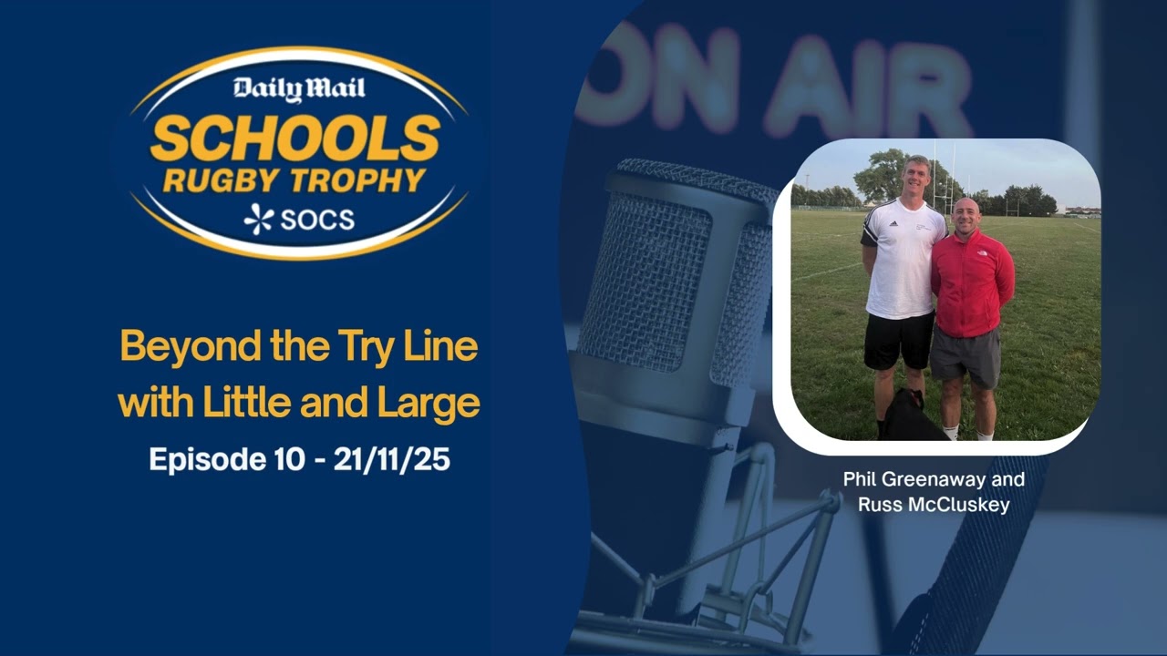 Episode 10 - SOCS Daily Mail Trophy - Beyond the Try Line