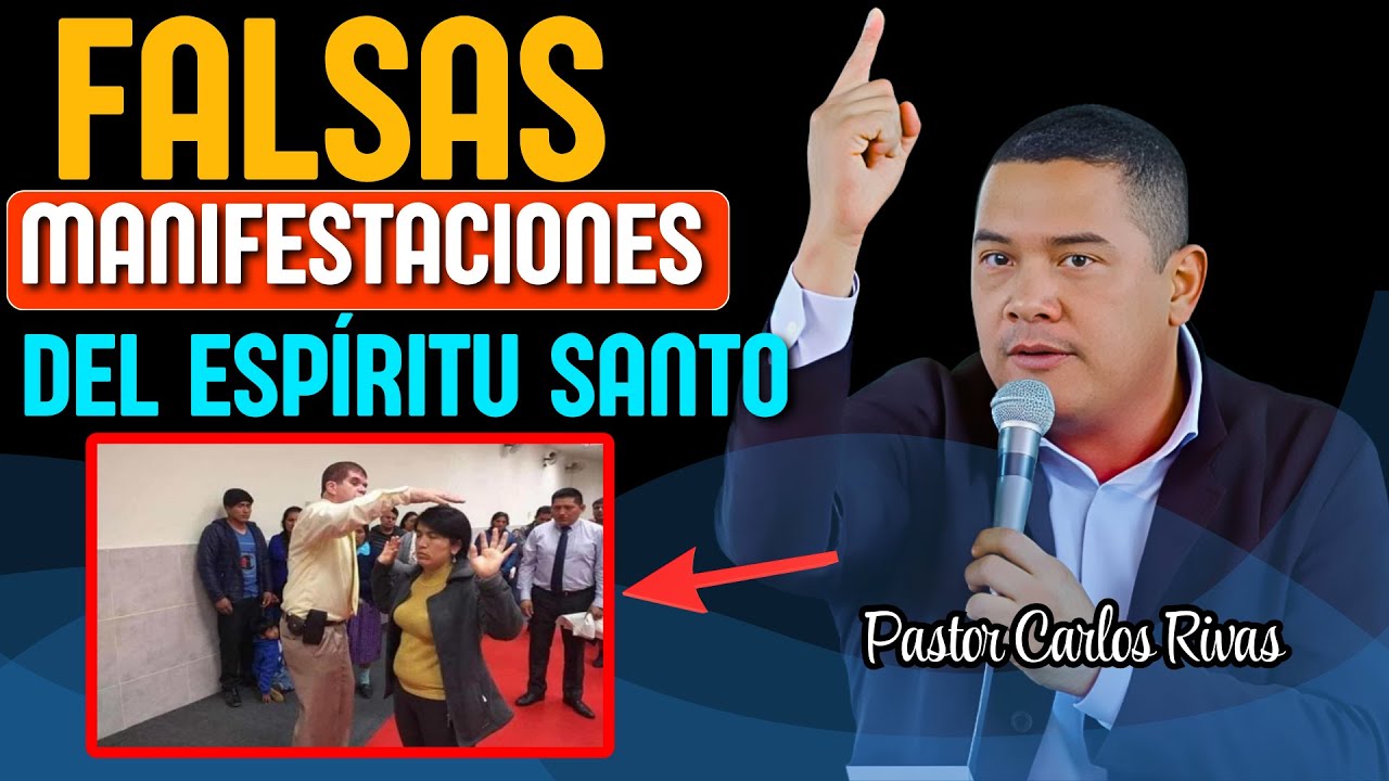 Falsas Manifestaciones del Esp&iacute;ritu Santo - Pastor Carlos Rivas
