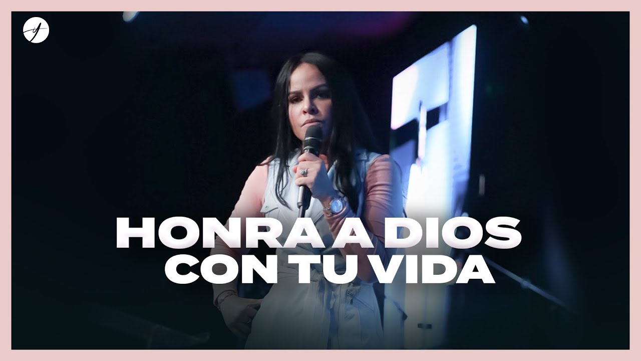 HONRA A DIOS CON TU VIDA   › › • Pastora Yesenia Then