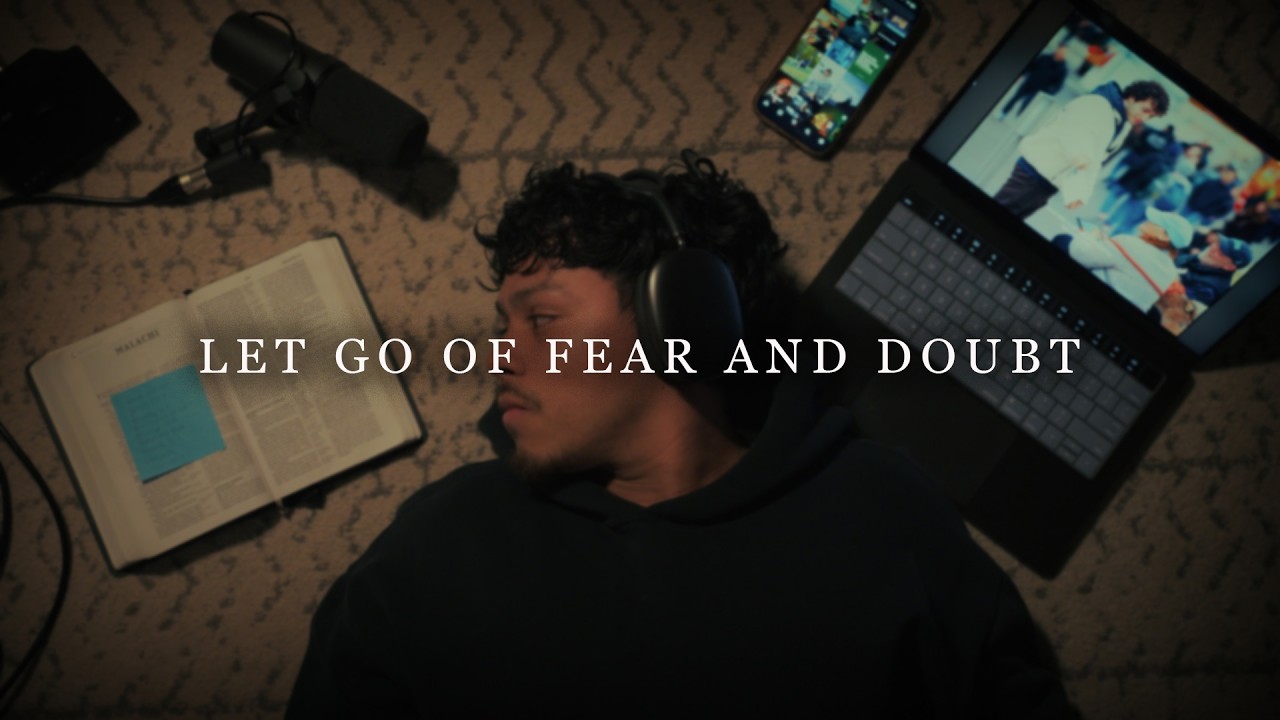Let go of Fear and Doubt