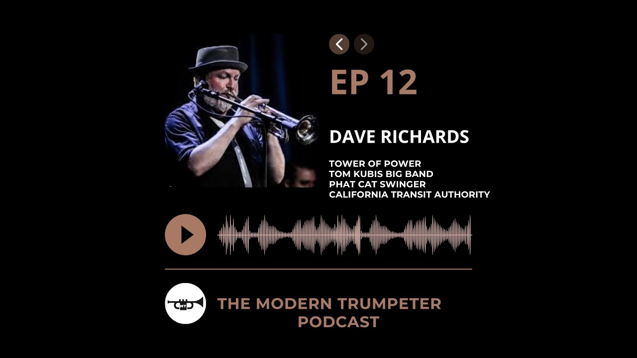 Episode #12, Dave Richards | The Modern Trumpeter Podcast