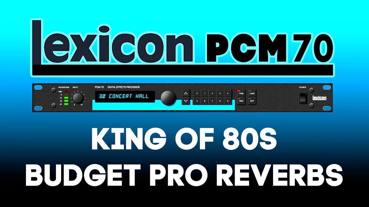 Lexicon PCM70 | Best bang for the buck reverb you could get in the 80s