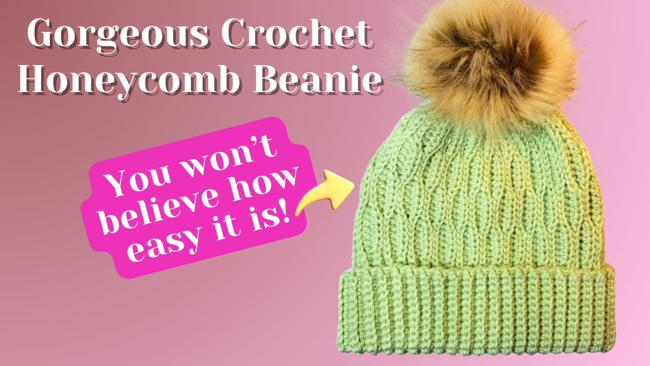 How to Crochet the Honeycomb Beanie - Easy, Fast and Beginner Friendly!