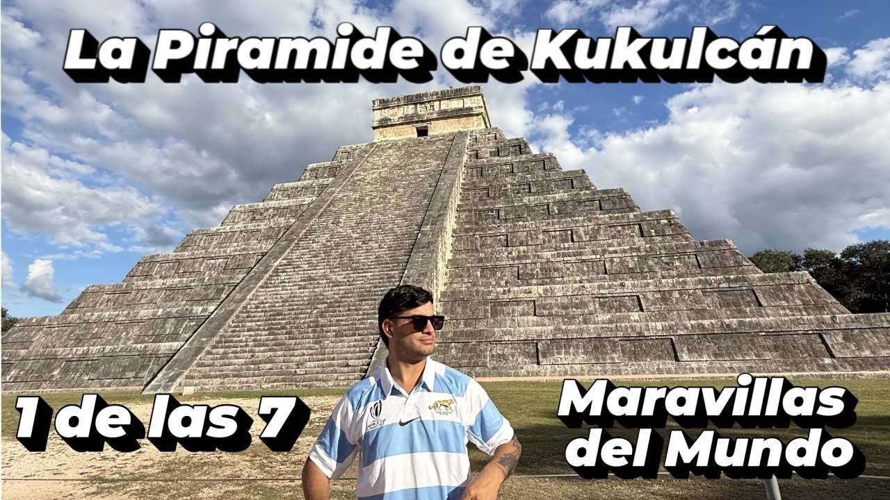 Conociendo CHICHÉN ITZÁ - La Pirámide MAYA