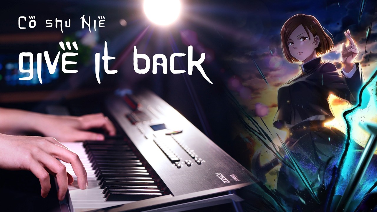 【ピアノ】Cö shu Nie 「give it back」を弾いてみた｜『呪術廻戦』エンディング主題歌