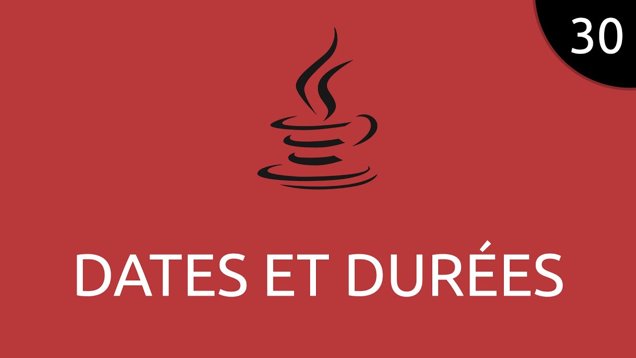Java #30 - dates et durées