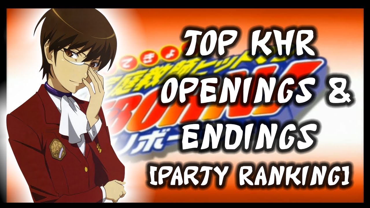 Our Top Katekyo Hitman Reborn! Openings & Endings [Party Ranking]