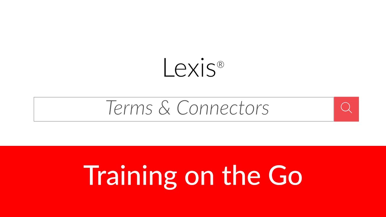 Terms & Connectors on Lexis&reg;