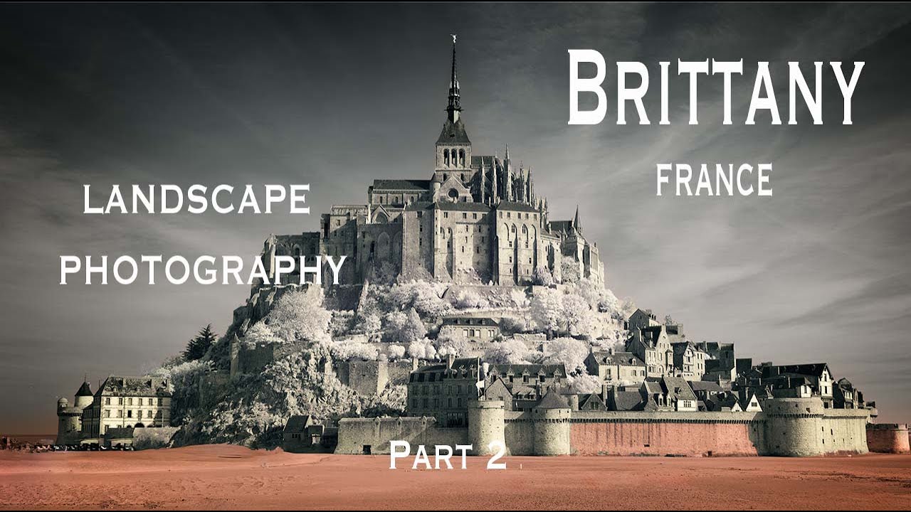 EPIC Mont Saint Michel - How to Photograph This Architectural Wonder And Other Locations in Brittany