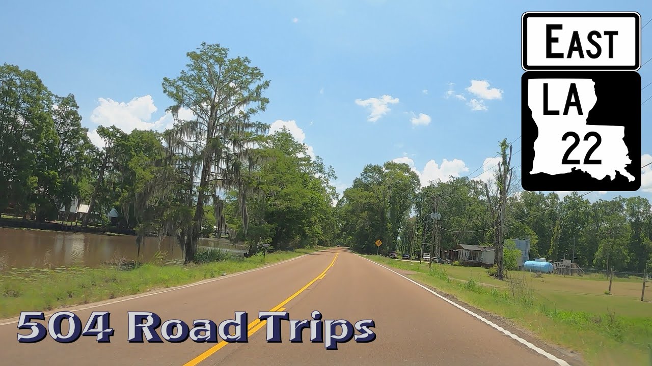 Road Trip #659 - Louisiana Hwy 22 East - Amite River, Ascension and Livingston Parish
