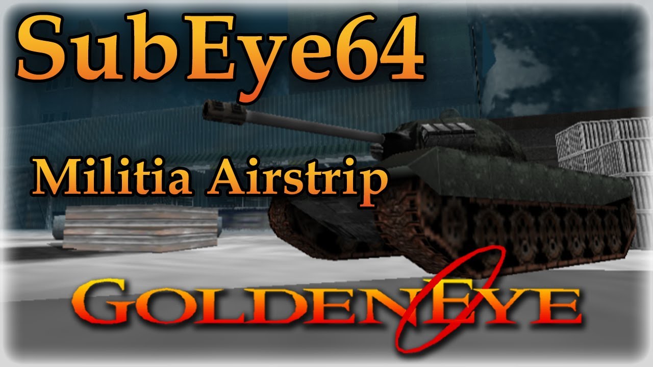 GoldenEye 007 N64 Custom Level - Militia Airstrip [SubEye64]