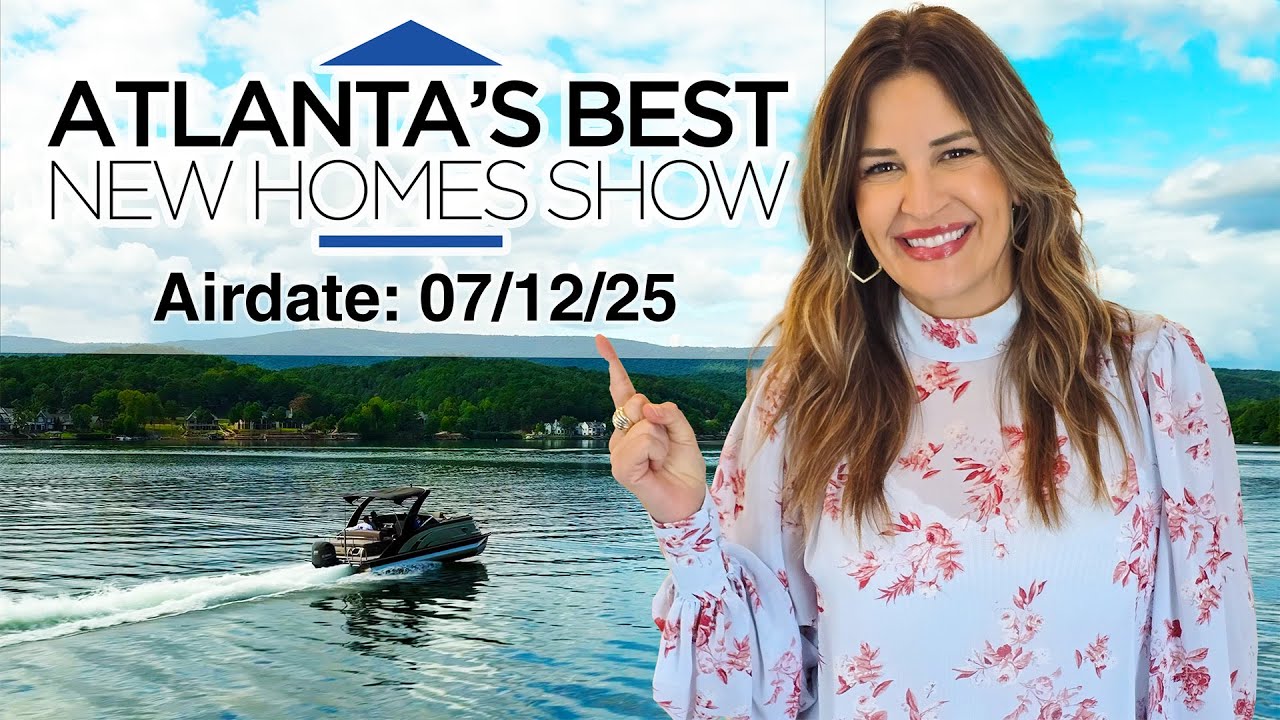 Atlanta's Best New Homes - Full Episode S28E27 - Air Date 07/12/25 • 2527