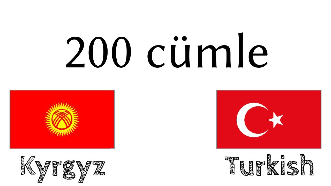 200 cümle - Kırgızca - Türkçe