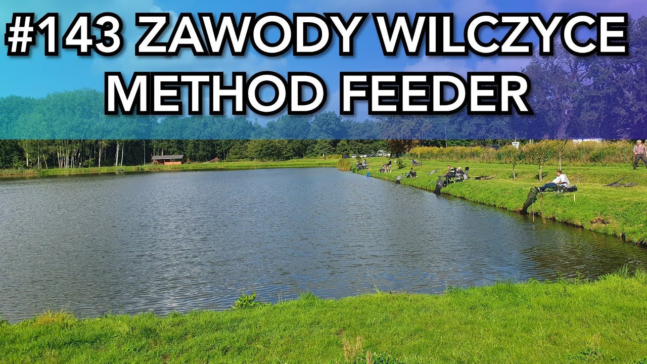 #143 Zawody Wilczyce Method Feeder 1 🏋️‍♂️