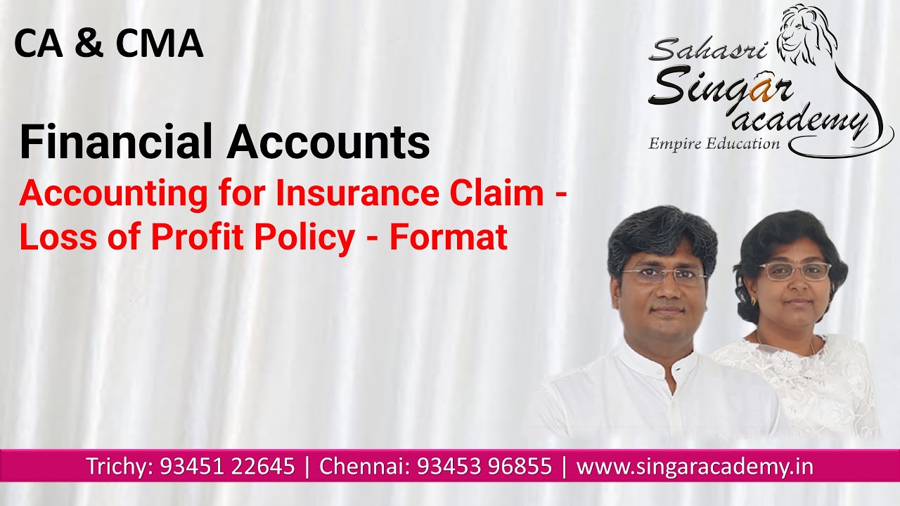 Accounts - 15.04 Accounting for Insurance Claim - Loss of Profit Policy - Format