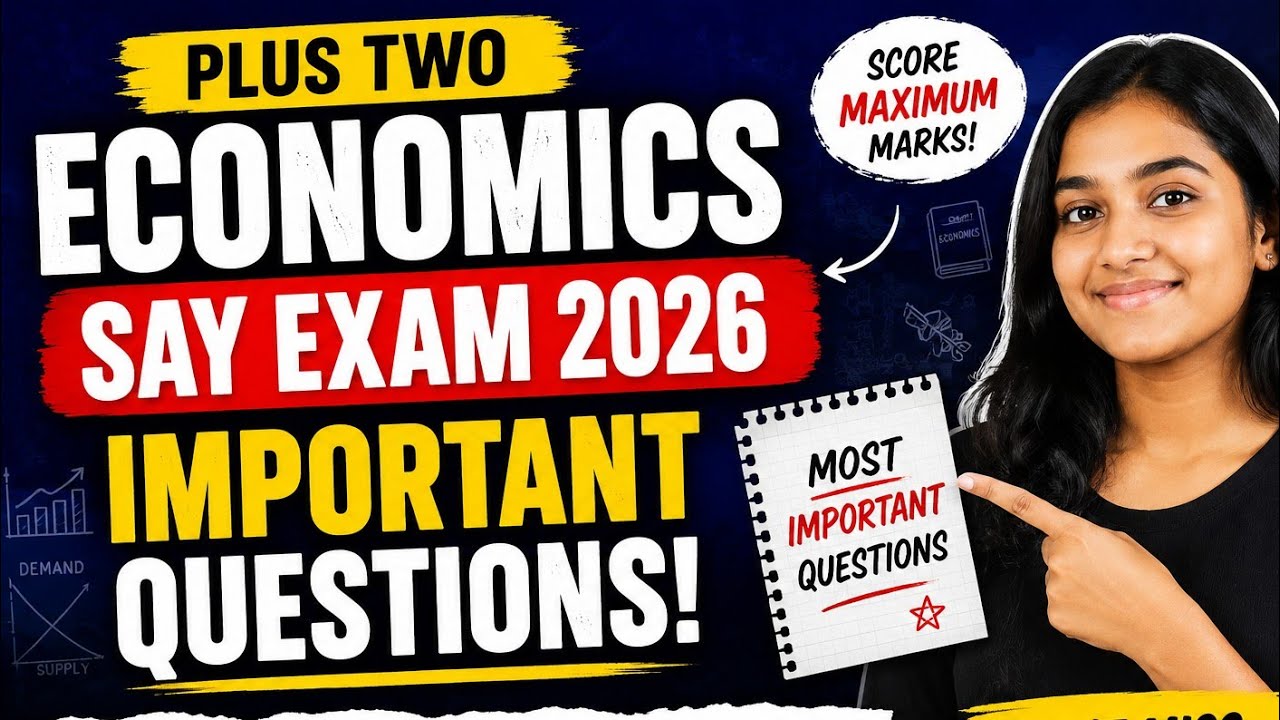 PLUS TWO ECONOMICS SAY EXAM 2026 | Most Important Questions 🔥 | Score Maximum Marks |