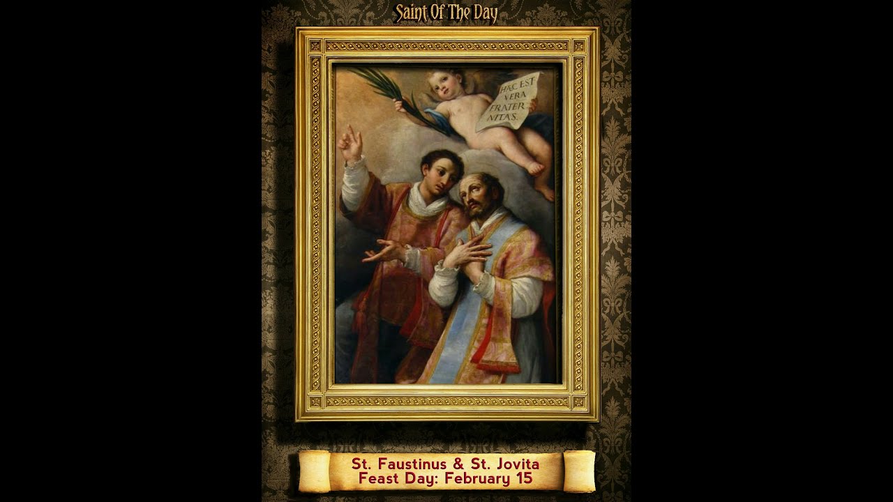 Saint of the Day &mdash; February 15 &mdash; Saints Faustinus and Jovita#saintoftheday