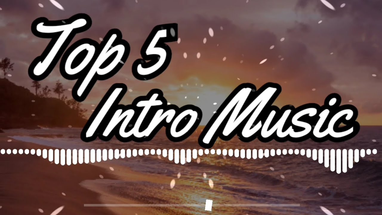 Top 5 - Intro Music No Copyright 10 sec [Template For Kinemaster]