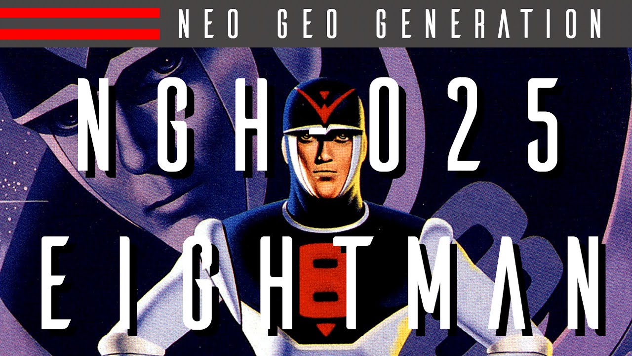 NGH-025: Eightman - Neo Geo Generation | Basement Brothers | 8 Man: From Anime & Manga to Neo Geo