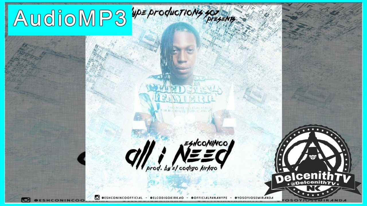 Eshconinco - All I Need (Audio)