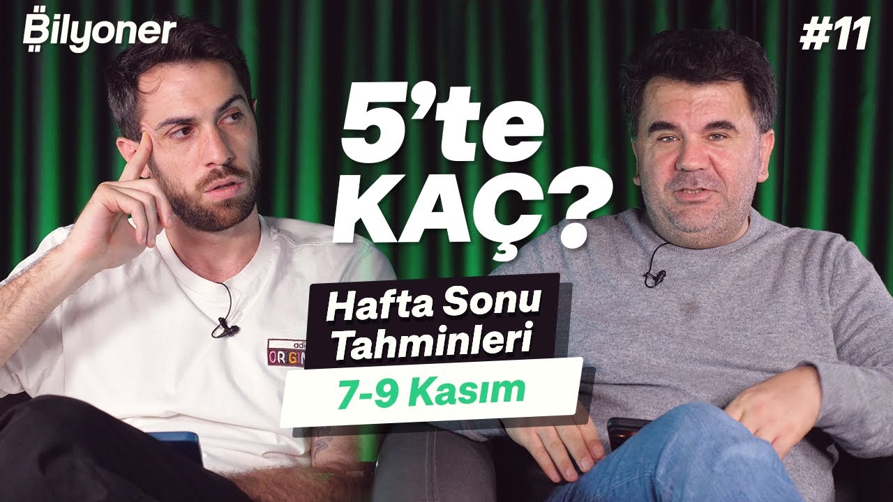 Hafta sonu tahminleri | Orhan Uluca & Doruk Keskin | 5’te KAÇ? #11