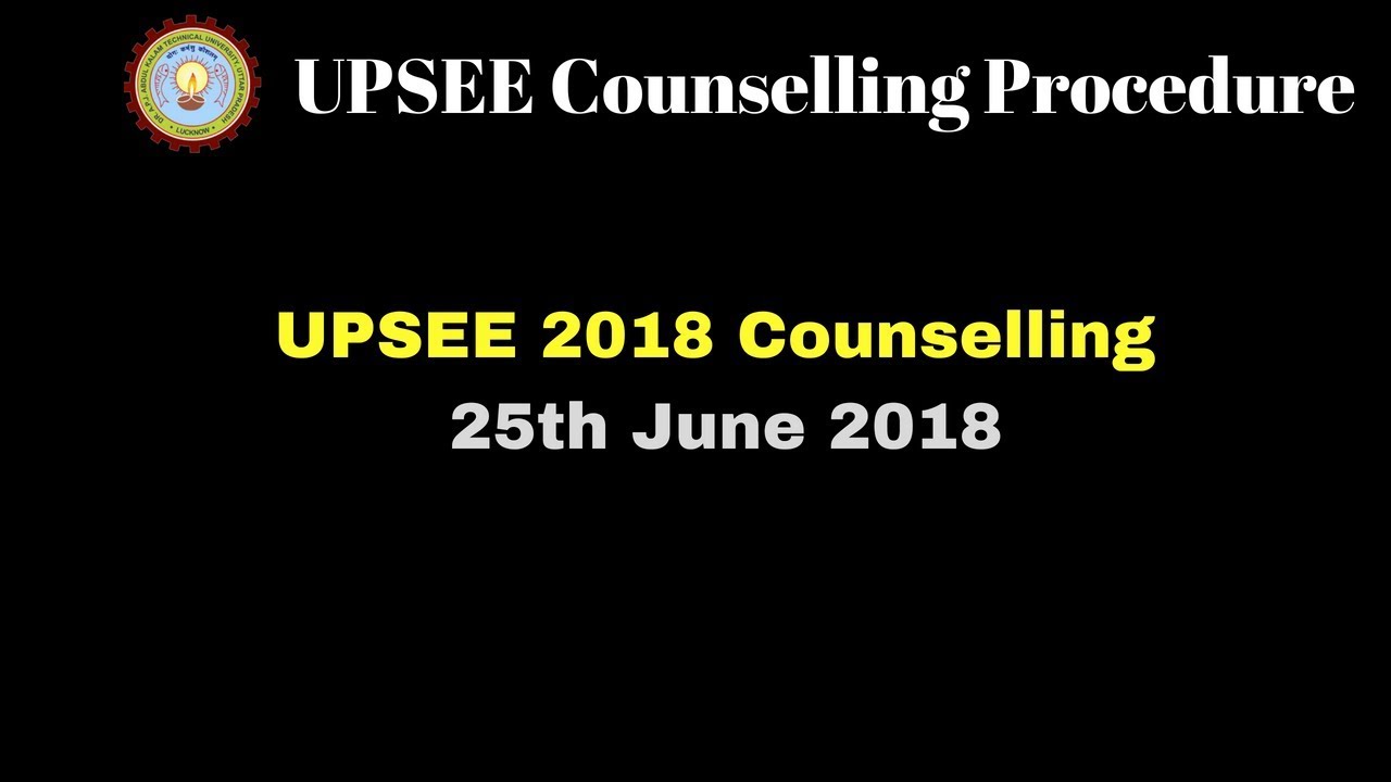 UPSEE 2018 Counselling Procedure