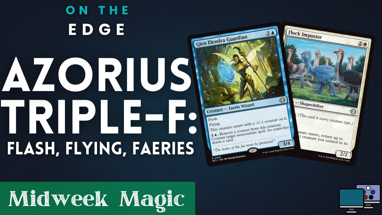 On the Edge + Foundations - Azorius Triple-F | Midweek Magic