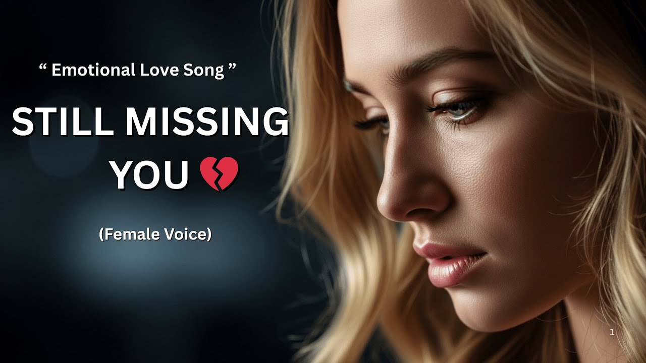 Still Missing You 💔 | Emotional Love Song 2026 | Heartfelt music7cloudus