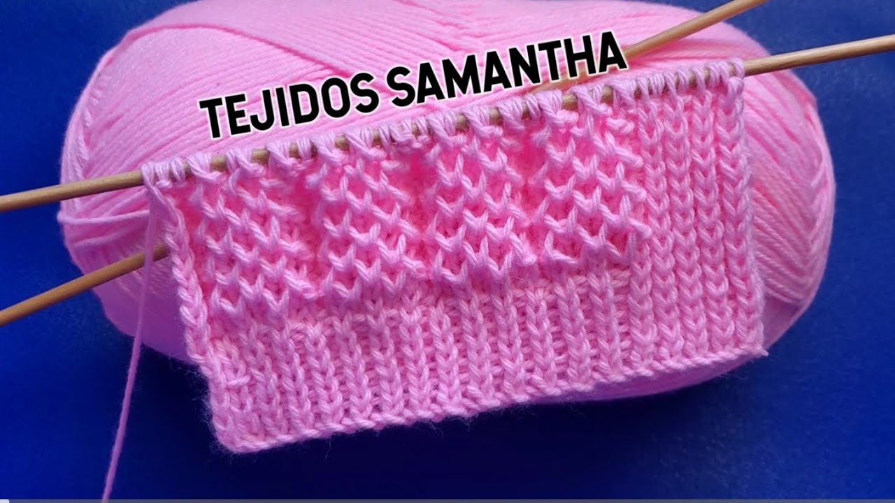 HERMOSO PATR&Oacute;N🌸 PARA TEJER CHOMPAS CHALECOS SU&Eacute;TER A DOS AGUJAS  / TEJIDOS SAMANTHA  #knitting 