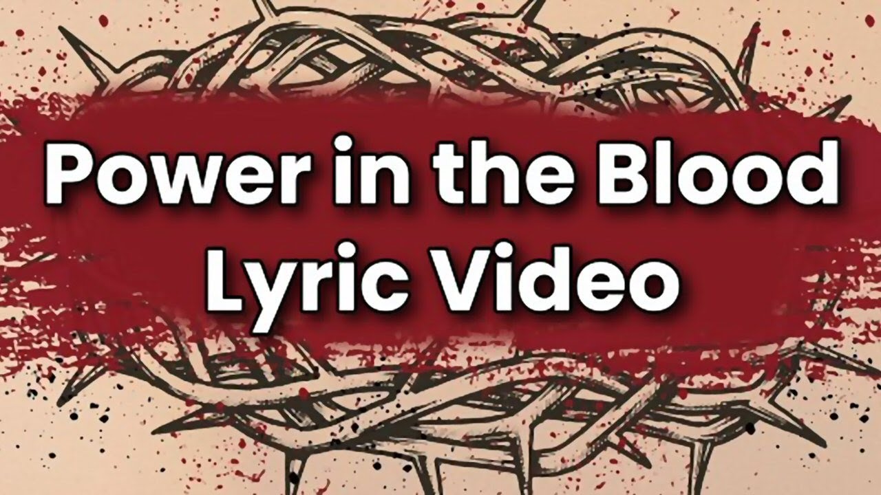 There Is Power in the Blood! (With Lyrics) Favorite Christian Praise and Worship Hymn!