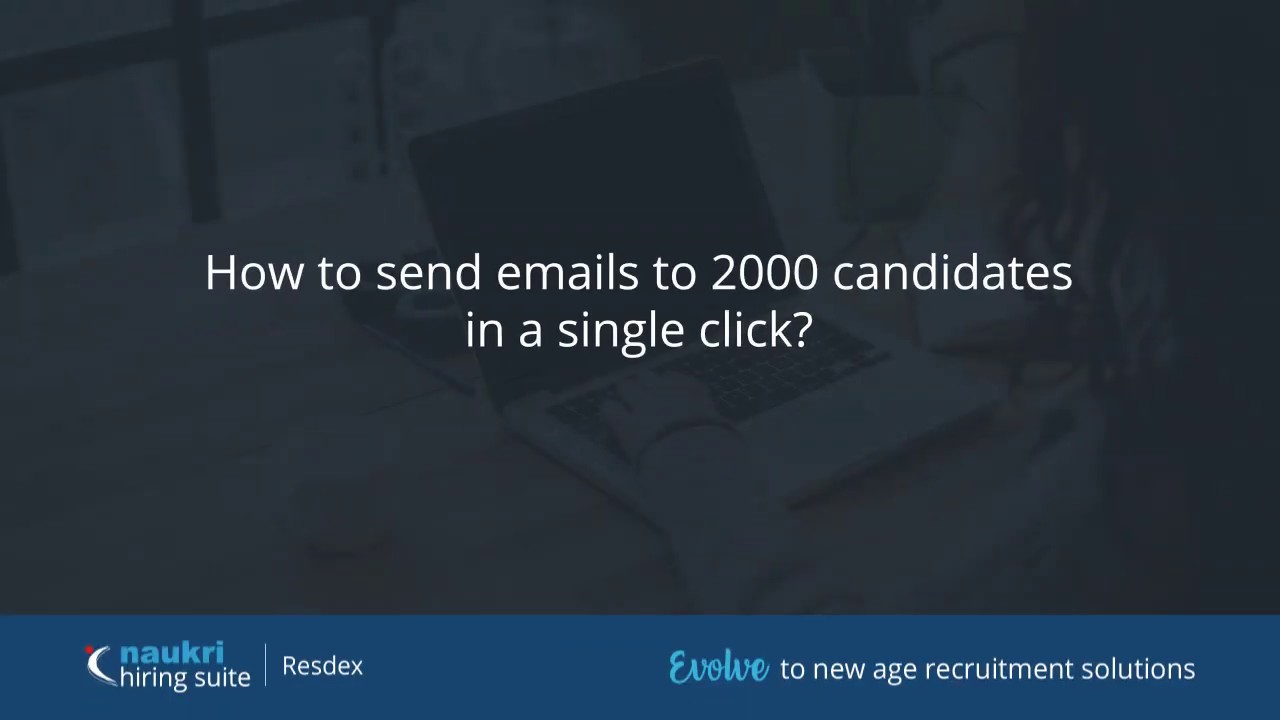 How to send emails to 2000 candidates in a single click   Naukri's database