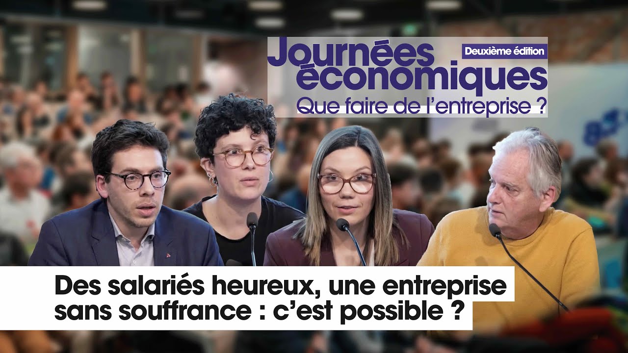 Des salariés heureux, une entreprise sans souffrance : c’est possible ?  – Journées économiques 2025