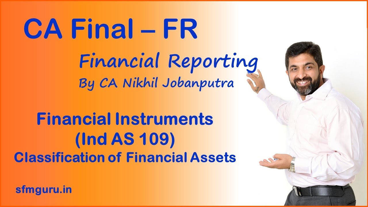 Financial Instruments (Ind AS 109) - Classification & Measurement of Financial Assets