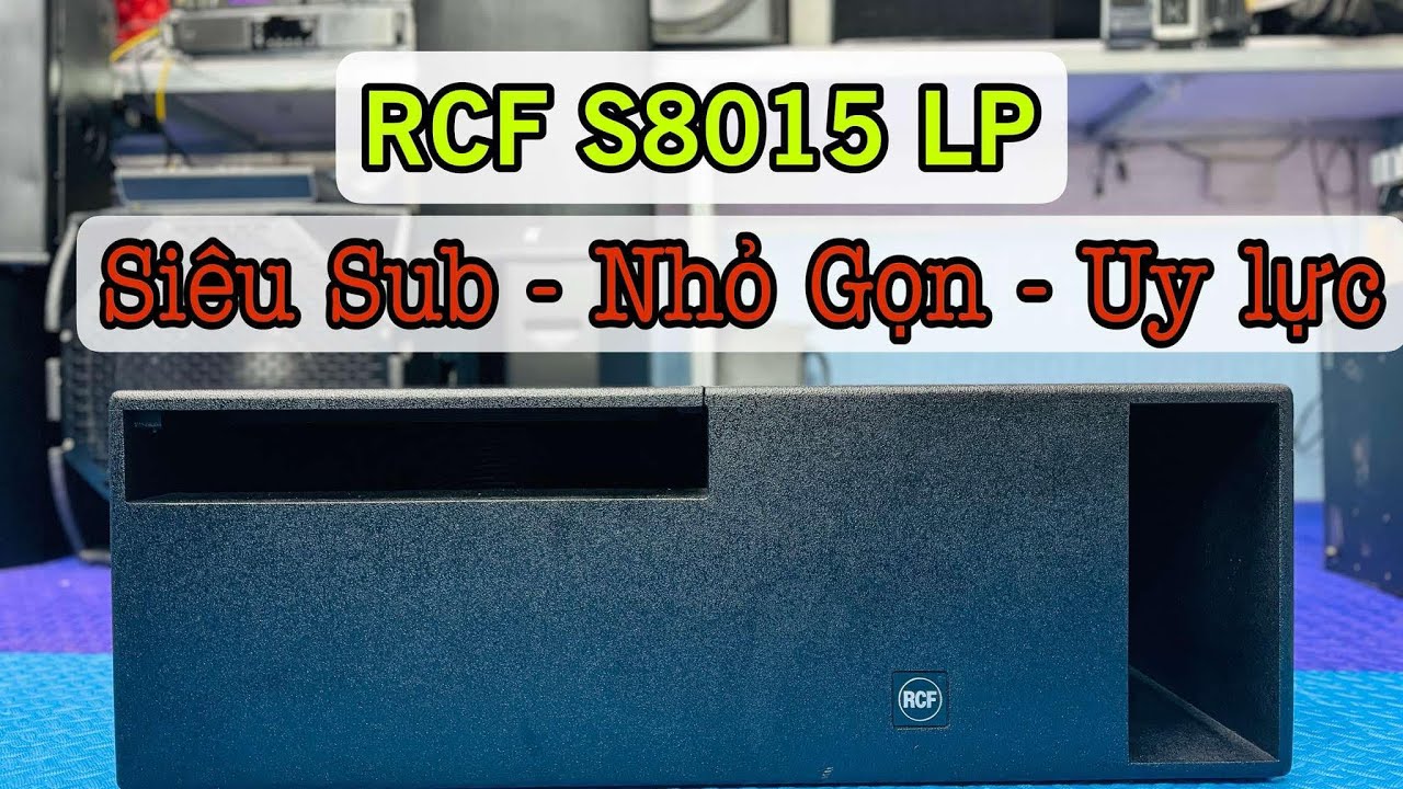 Sup RCF 8015LP sup 40 siệu nhỏ gọn âm thanh uy lực Peak 3200W