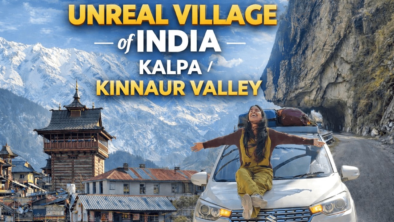 Unreal Village of India | Delhi to Kalpa | Kinnaur Valley Travel Vlog